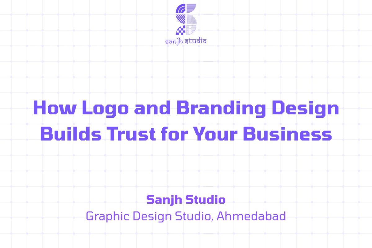 How Logo and Branding Design Builds Trust for Your Business
