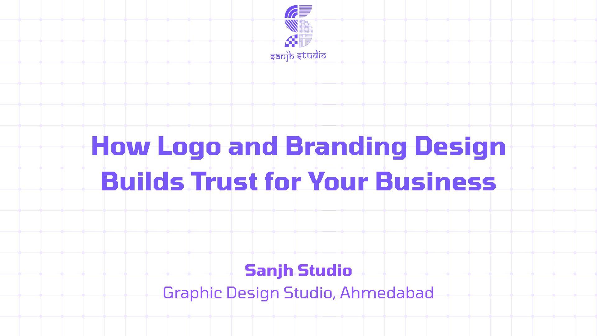 How Logo and Branding Design Builds Trust for Your Business